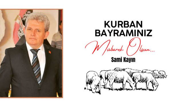Birlik Başkanı Sami Kayın Kurban Bayramı Mesajı